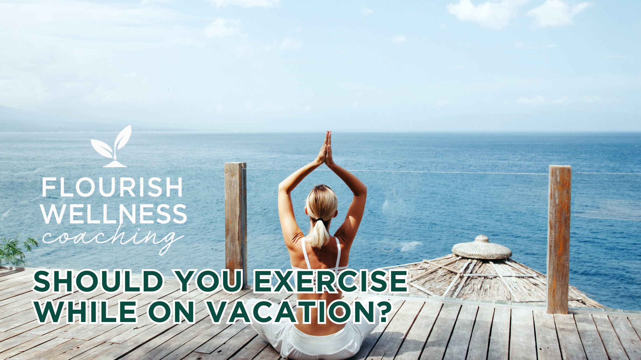 Should You Exercise While On Vacation?